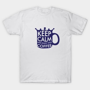 Keep calm and enjoy with coffee design T-Shirt